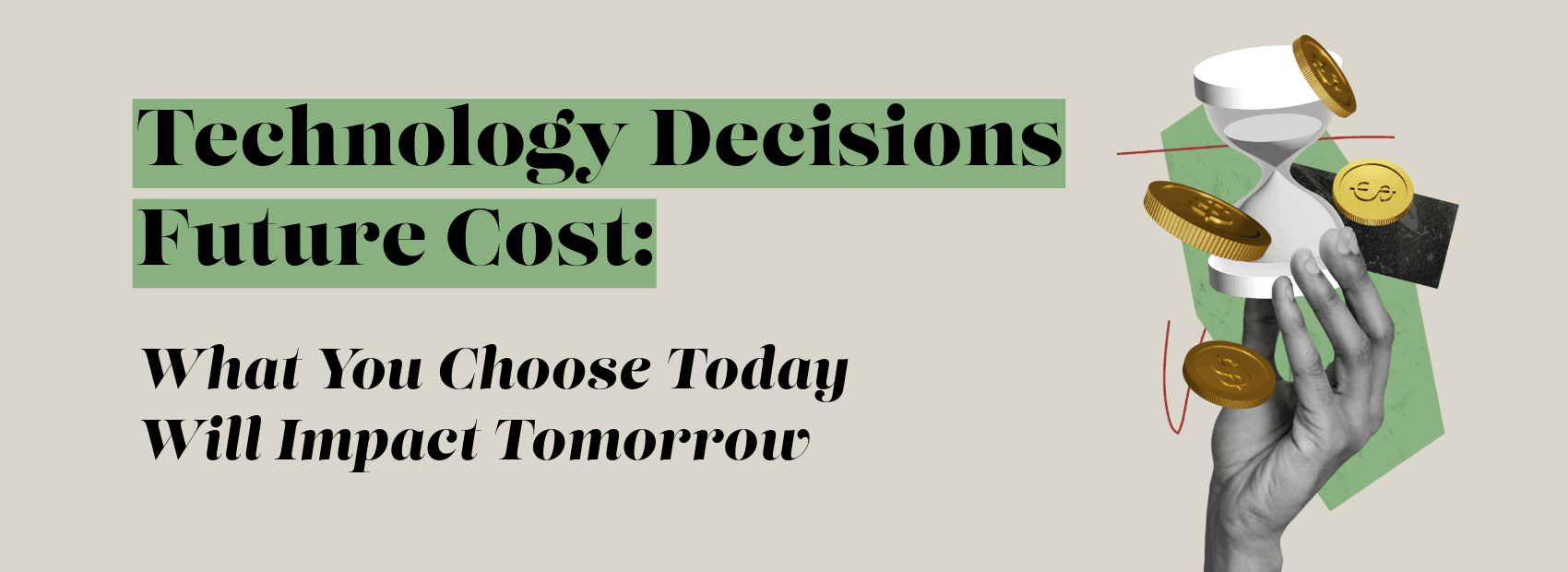 technology decisions future cost