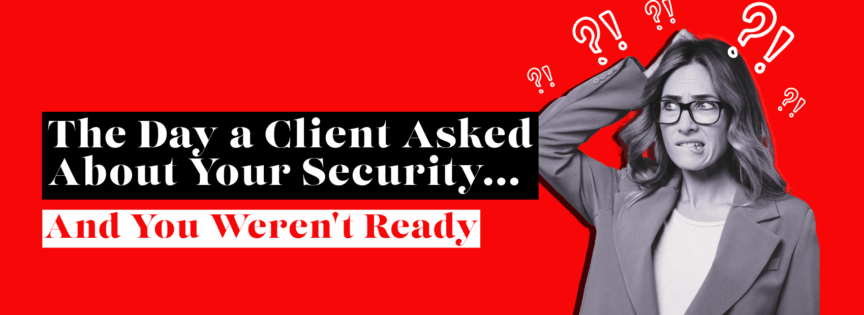 client asked about security