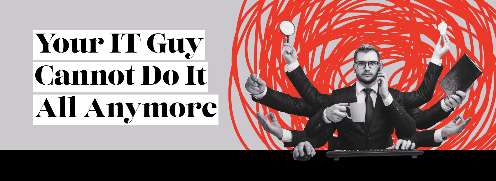 your IT guy cannot